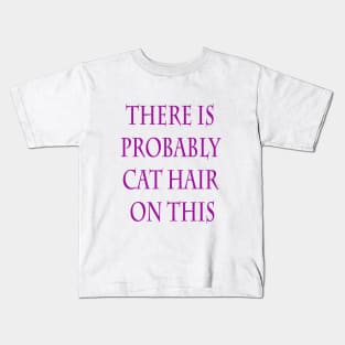 Cat hair funny saying cat owner humor Kids T-Shirt